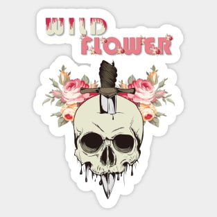 Wild Flower ( A Skull With A Knife In It And Flowers Behind ) Sticker